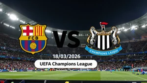 FC Barcelona vs Newcastle United FC - UEFA Champions League - 18 de marzo de 2026